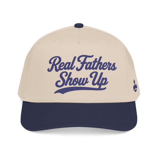 Real Fathers Show Up Hat