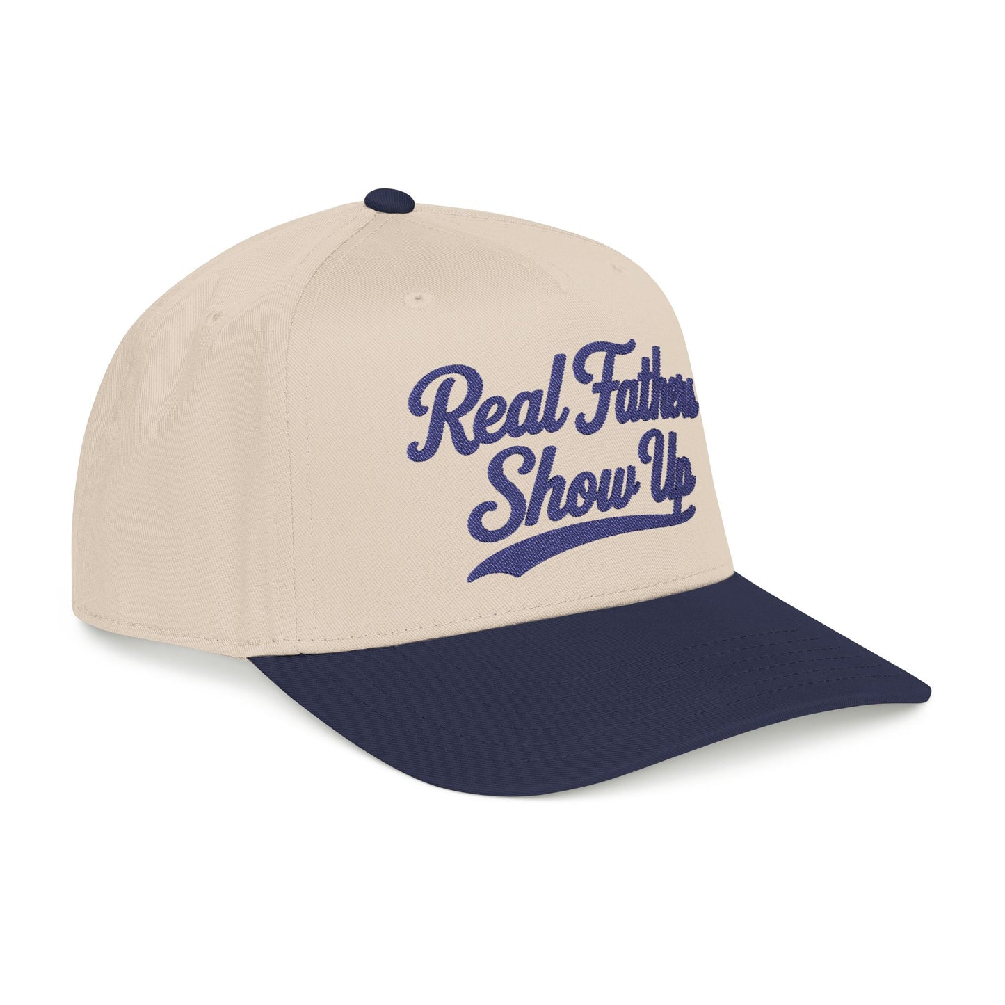 Real Fathers Show Up Hat